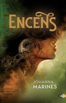 Couverture du livre « Encens » de Johanna Marines aux éditions Snag