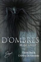 Couverture du livre « D'ombres et de chair » de Cristina De Azevedo et David Diez aux éditions Evasion Editions