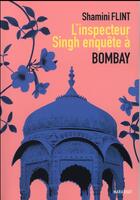 Couverture du livre « L'inspecteur Singh enquête à Bombay » de Shamini Flint aux éditions Marabout