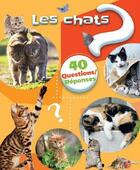 Couverture du livre « 40 questions/réponses ; les chats » de  aux éditions Piccolia