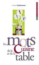 Couverture du livre « Les mots de la cuisine et de la table » de Colette Guillemard aux éditions Belin