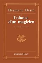 Couverture du livre « Enfance d'un magicien » de Hesse-H aux éditions Calmann-levy