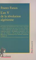 Couverture du livre « L'an v de la revolution algerienne » de Frantz Fanon aux éditions La Decouverte