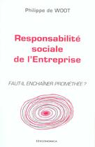 Couverture du livre « Responsabilite Sociale De L'Entreprise ; Faut-Il Enchainer Promethee ? » de Philippe De Woot aux éditions Economica