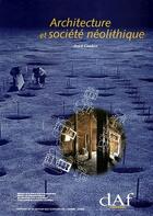 Couverture du livre « Architecture et société néolithique » de Anick Coudart aux éditions Maison Des Sciences De L'homme