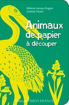 Couverture du livre « Animaux de papier a decouper, 14 decors » de Leroux-Hugon/Vicart/ aux éditions Ouest France