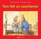 Couverture du livre « Tom fait un cauchemar » de Christophe Le Masne et Marie-Aline Bawin aux éditions Mango