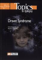Couverture du livre « Dravet syndrome » de Charlotte Dravet et Renzo Guerrini aux éditions John Libbey