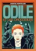 Couverture du livre « Odile et les crocodiles » de Chantal Montellier aux éditions Actes Sud