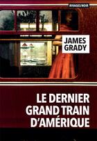 Couverture du livre « Le dernier grand train d'Amérique » de James Grady aux éditions Rivages