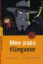 Couverture du livre « Mon papa flingueur » de Sarn-A+Audouin-L aux éditions Milan