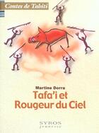 Couverture du livre « Contes De Tahiti ; Tafa'I Et Rougeur Du Ciel » de Martine Dorra aux éditions Syros