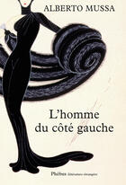 Couverture du livre « L'homme du côté gauche » de Alberto Mussa aux éditions Phebus