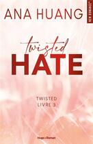 Couverture du livre « Twisted Tome 3 : Twisted Hate » de Ana Huang aux éditions Hugo Roman
