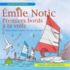 Couverture du livre « Emile Notic : premiers bords à la voile » de Christophe Laze et Marie-Paule Cadieu aux éditions Gisserot