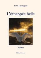 Couverture du livre « L'échappée belle » de Yann Lespagnol aux éditions Benevent