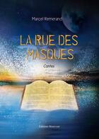 Couverture du livre « La Rue Des Masques » de Remerand aux éditions Benevent