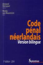 Couverture du livre « Code penal neerlandais - version bilingue » de Pays-Bas/Heroguel aux éditions Pu Du Septentrion