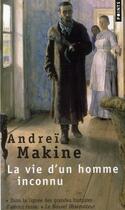 Couverture du livre « La vie d'un homme inconnu » de Andrei Makine aux éditions Points