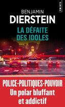 Couverture du livre « La défaite des idoles » de Benjamin Dierstein aux éditions Points