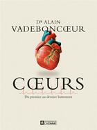 Couverture du livre « Coeurs : du premier au dernier battement » de Alain Vadeboncoeur aux éditions Editions De L'homme