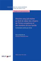 Couverture du livre « Directive 2004/338 relative aux droits des citoyens de l'union et des menbres de leur famille ; commentaire article par article » de . Collectif et Anastasia Iliopoulou Penot aux éditions Bruylant