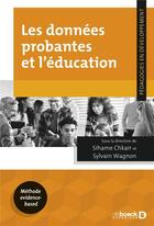 Couverture du livre « Les données probantes et l'éducation » de Sylvain Wagnon et Sihame Chkaire aux éditions De Boeck Superieur