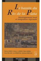 Couverture du livre « Le bassin du Rio de la Plata ; développement local et intégration régionale » de Guibert M aux éditions Pu Du Midi