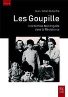 Couverture du livre « Goupille une famille tourangelle dans la resistance (les) » de Jean-Gilles Dutardre aux éditions Editions Sutton