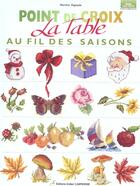 Couverture du livre « Point De Croix La Table Au Fil Des Saisons » de Martine Rigeade aux éditions Editions Carpentier