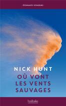 Couverture du livre « Où vont les vents sauvages » de Nick Hunt aux éditions Hoebeke