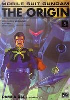 Couverture du livre « Mobile suit Gundam - the origin T.5 ; Ramba Ral t.1 » de Yoshikazu Yasuhiko aux éditions Pika