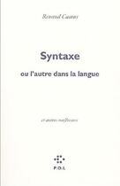 Couverture du livre « Syntaxe, ou l'autre dans la langue » de Renaud Camus aux éditions P.o.l