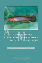 Couverture du livre « Atlas des poissons et des crustacés d'eau douce de la Martinique » de P Keith et P Lim et P Meunier et P-Y Noel aux éditions Psm