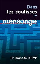 Couverture du livre « Dans les coulisses du mensonge » de Diane M. Komp aux éditions Farel