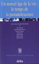 Couverture du livre « Un nouvel age de la vie : le temps de la postadolescence » de Poilpot Marie-Paule aux éditions Eres