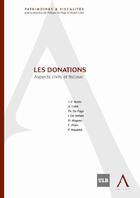 Couverture du livre « Les donations ; aspects civils et fiscaux » de  aux éditions Anthemis
