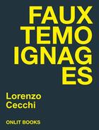 Couverture du livre « Faux témoignages » de Lorenzo Cecchi aux éditions Onlit Editions