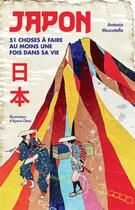 Couverture du livre « Japon : 51 choses à faire au moins une fois dans sa vie » de Ayano Otani et Antonio Moscatello aux éditions Nuinui