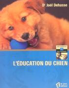 Couverture du livre « L'education du chien » de Joel Dehasse aux éditions Le Jour