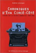 Couverture du livre « Chroniques d'Eva Circé-Côté » de Andrée Lévesque aux éditions Remue Menage