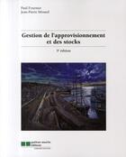 Couverture du livre « Gestion de l'approvisionnement et des stocks (3e édition) » de Fournier Paul / Mean aux éditions Gaetan Morin
