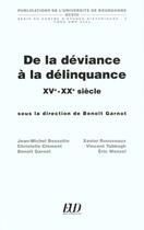 Couverture du livre « De la deviance a la delinquance » de Garnot B aux éditions Pu De Dijon