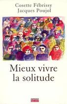 Couverture du livre « Mieux vivre la solitude » de Poujol & Febrissy aux éditions Empreinte Temps Present