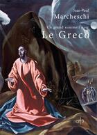 Couverture du livre « Le Greco ; un grand sommeil noir » de Jean-Paul Marcheschi aux éditions Art 3 - Galerie Plessis