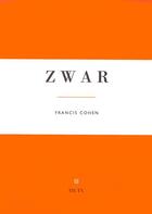 Couverture du livre « Zwar » de Francis Cohen aux éditions Theatre Typographique