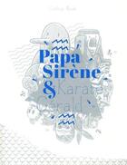 Couverture du livre « Papa Sirène et Karaté Gérald » de Geoffroy Monde aux éditions Lapin