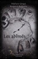 Couverture du livre « Les abîmés » de Stephane Gerard et Benjamin Bertholin aux éditions Les Editions Des Tourments