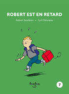 Couverture du livre « Robert est en retard » de Robert Soulieres aux éditions Fonfon