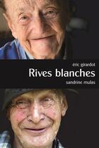 Couverture du livre « Rives banches » de E Girardot et S Mulas aux éditions Abbaye D'auberive
